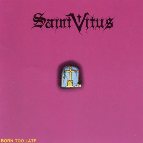 Album art for Born Too Late by Saint Vitus