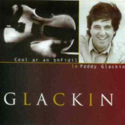 PADDY GLACKIN : CEOL AR AN BHF