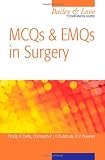 MCQs and EMQs in Surgery: A Bailey and Love Companion Guide (Hodder Arnold Publication)