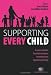 Supporting Every Child: A Course Book for Foundation Degrees in Teaching and Supporting Learning (Working with Children, Young People and Families)