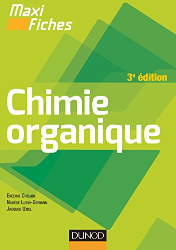 Download Maxi fiches de Chimie organique - 3e édition Download Maxi fiches de Chimie organique - 3e édition