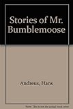 Stories of Mr. Bumblemoose