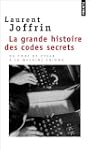 Grande histoire des codes secrets (La)