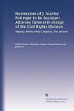 Nomination of J. Stanley Pottinger to be Assistant Attorney General in charge of the Civil Rights Division: Hearing, Ninety-third Congress, first session