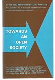 Towards an open society : ends and means in British politics: proceedings of a seminar organized by the British Humanist Association
