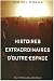 Livres : Histoires extraordinaires d'outre-espace : Et Réflexions de sagesse pour sortir de nos prisons