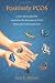 Positively PCOS: A story about infertility that led to the discovery of PCOS