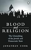Blood and Religion: The Unmasking of the Jewish and Democratic State