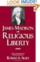 James Madison on Religious Liberty