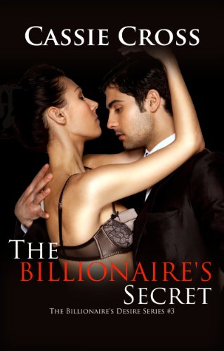 The Billionaire's Desire #3: The Billionaire's Secret
