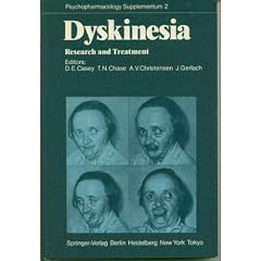 Dyskinesia: Research and Treatment (Psychopharmacology Series) by Daniel E. Casey, Thomas N. Chase, A. V. Christensen and Gerlach