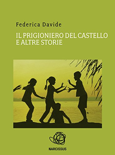 Il prigioniero del castello e altre storie (Italian Edition)
