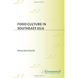 Food Culture in Southeast Asia (Food Culture around the World)
