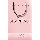 No Shopping!: Ein Selbstversuchvon "Judith Levine"