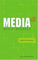 Media Q, Media/Queered: Visibility and Its Discontents (Media Q)
