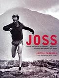 Joss : the life and times of the legendary Lake District fell runner and shepherd Joss Naylor