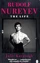 Rudolf Nureyev: The Life