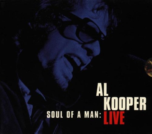 Soul of a Man:Al Kooper Live
