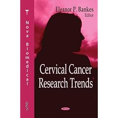 Cervical Cancer Research Trends (Nova Biomedical)