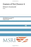 Games of No Chance 4 (Mathematical Sciences Research Institute Publications)