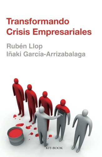 Transformando Crisis Empresariales (Spanish Edition)