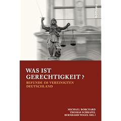 Was ist Gerechtigkeit?: Befunde im vereinigten Deutschland