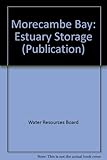 Morecambe Bay, estuary storage : report
