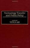 Technology Transfer and Public Policy