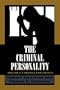 The Criminal Personality: A Profile for Change (Volume I)