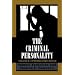 The Criminal Personality: A Profile for Change (Volume I)