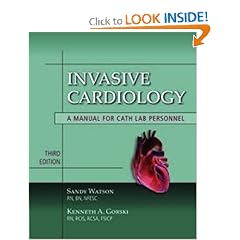 Invasive Cardiology: A Manual for Cath Lab Personnel, Third Edition (Learning Cardiology) by Sandy Watson and Kenneth A . Gorski