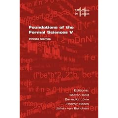 Foundations of the Formal Sciences: Infinite Games v. 5
