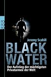Blackwater: Der Aufstieg der m&auml;chtigsten Privatarmee der Welt - Jeremy Scahill