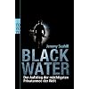 Blackwater: Der Aufstieg der mächtigsten Privatarmee der Welt Blackwater: Der Aufstieg der mächtigsten Privatarmee der Welt