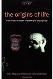The Origins of Life: From the Birth of Life to the Origin of Language