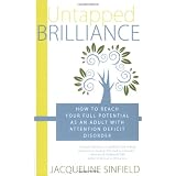 Untapped Brilliance: How to Reach Your Full Potential as an Adult with Attention Deficit Disorderby Jacqueline Sinfield