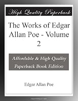 The Works of Edgar Allan Poe: Volume 2