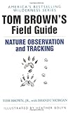 Tom Brown's Field Guide to Nature Observation and Tracking