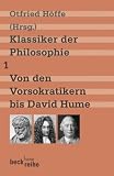 Klassiker der Philosophie 1: Von den Vorsokratikern bis David Hume
