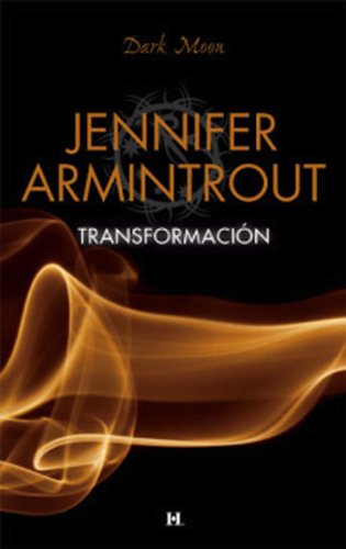 Transformación (Dark Moon) (Spanish Edition)