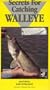 Secrets for Catching Walleye [VHS]