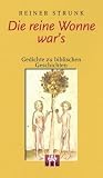 Die reine Wonne war's . .  - Reiner Strunk