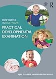 From birth to five years. Practical developmental examination
