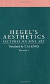 Aesthetics: Lectures on Fine Art by G.W.F. Hegel Volume II (Aesthetics)