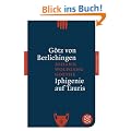 G�tz von Berlichingen / Iphigenie auf Tauris (Fischer Klassik)