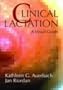 Clinical Lactation: A Visual Guide