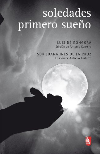 Soledades / Primero sueño (Biblioteca Universitaria de Bolsillo) (Spanish Edition)