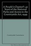 A people's charter? : Forty years of the National Parks and Accessto the Countryside Act 1949