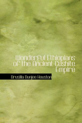Wonderful Ethiopians of the Ancient Cushite Empire under African American in The Books Store