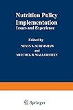Nutrition policy implementation : issues and experience
